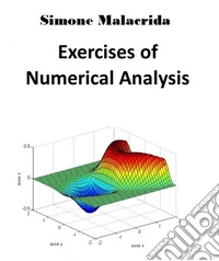 Exercises of Numerical Analysis. E-book. Formato EPUB ebook