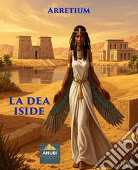 La Dea Iside. E-book. Formato EPUB ebook