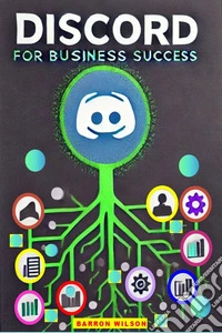 Discord For Business Success. E-book. Formato EPUB ebook