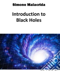Introduction to Black Holes. E-book. Formato EPUB ebook