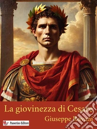 La giovinezza di Giulio Cesare. E-book. Formato EPUB ebook