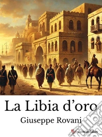La Libia d'oro. E-book. Formato EPUB ebook