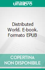 Distributed World. E-book. Formato EPUB