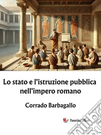 Lo stato e l'istruzione pubblica nell'impero romano. E-book. Formato EPUB ebook
