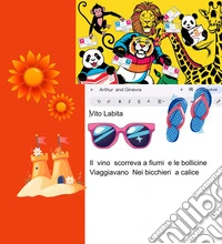 Il  vino  scorreva a fiumi e le bollicine Viaggiavano Nei bicchieri a calice. E-book. Formato PDF ebook
