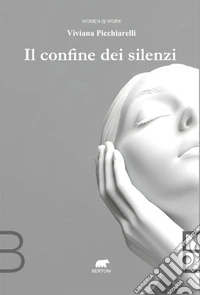 Il confine dei silenzi. E-book. Formato EPUB ebook