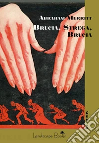 Brucia, strega, brucia. E-book. Formato EPUB ebook