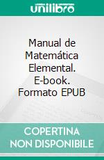 Manual de Matemática Elemental. E-book. Formato EPUB ebook