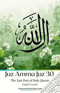 Juz Amma Juz 30 The Last Part of Holy Quran English Version. E-book. Formato PDF ebook