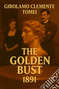 The golden bust. E-book. Formato EPUB ebook