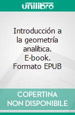 Introducción a la geometría analítica. E-book. Formato EPUB ebook