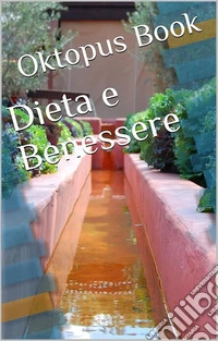 Dieta e benessere. E-book. Formato EPUB