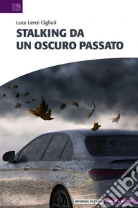 Stalking da un oscuro passato. E-book. Formato EPUB ebook