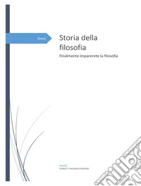 Storia della filosofiaFinalmente imparerete la filosofia. E-book. Formato EPUB ebook