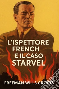L’ispettore French e il caso Starvel. E-book. Formato EPUB ebook
