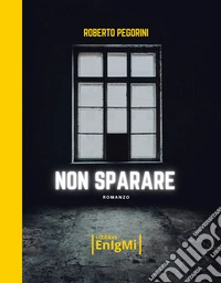 Non sparare. E-book. Formato EPUB ebook