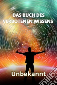 Das Buch des verbotenen Wissens (übersetzt). E-book. Formato EPUB ebook