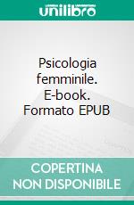 Psicologia femminile. E-book. Formato EPUB ebook
