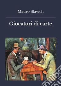 Giocatori di carte. E-book. Formato EPUB ebook