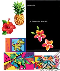 Un dinosauro strabico. E-book. Formato PDF ebook