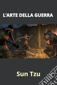 L’arte della guerra (tradotto). E-book. Formato EPUB ebook