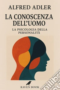 La conoscenza dell'uomola psicologia della personalità. E-book. Formato EPUB ebook