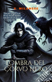 L'Ombra del Corvo Nero. E-book. Formato EPUB ebook