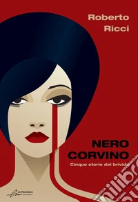Nero corvino - Nuova edizioneCinque storie del brivido. E-book. Formato EPUB ebook
