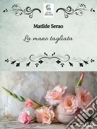 La mano tagliata. E-book. Formato EPUB ebook