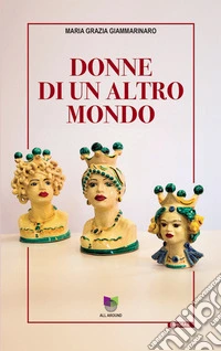 Donne di un altro mondo. E-book. Formato EPUB ebook