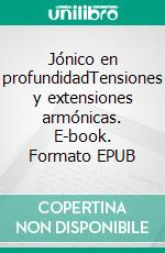 Jónico en profundidadTensiones y extensiones armónicas. E-book. Formato EPUB ebook