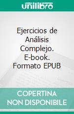 Ejercicios de Análisis Complejo. E-book. Formato EPUB ebook