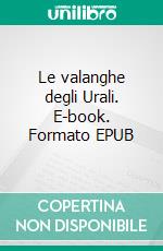 Le valanghe degli Urali. E-book. Formato EPUB ebook