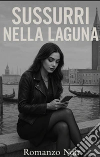 Sussurri nella Laguna. E-book. Formato EPUB ebook