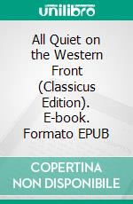 All Quiet on the Western Front (Classicus Edition). E-book. Formato EPUB ebook
