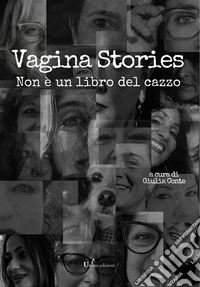 Vagina StoriesNon è un libro del cazzo. E-book. Formato EPUB ebook