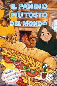 Il panino più tosto del mondo. E-book. Formato EPUB ebook