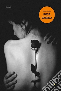 Rosa canina, a short story. E-book. Formato EPUB ebook