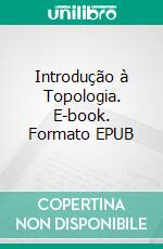 Introdução à Topologia. E-book. Formato EPUB ebook