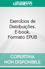 Exercícios de Distribuições. E-book. Formato EPUB ebook