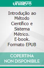 Introdução ao Método Científico e Sistema Métrico. E-book. Formato EPUB ebook