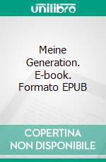 Meine Generation. E-book. Formato EPUB ebook