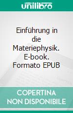 Einführung in die Materiephysik. E-book. Formato EPUB ebook