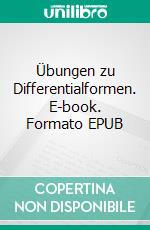 Übungen zu Differentialformen. E-book. Formato EPUB ebook