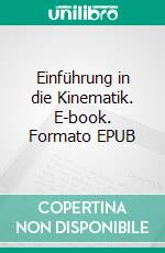 Einführung in die Kinematik. E-book. Formato EPUB ebook