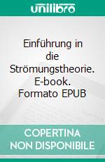 Einführung in die Strömungstheorie. E-book. Formato EPUB ebook