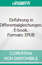 Einführung in Differentialgleichungen. E-book. Formato EPUB ebook