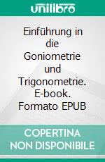 Einführung in die Goniometrie und Trigonometrie. E-book. Formato EPUB ebook