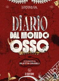 Diario dal Mondo Osso. E-book. Formato EPUB ebook