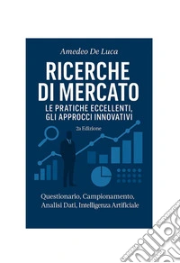 Ricerche di MercatoLe Pratiche eccellenti, gli Approcci innovativi. E-book. Formato EPUB ebook